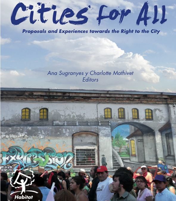 WUF 5: Launching of the HIC publication “Cities for All: Proposals and Experiences towards the Right to the City”