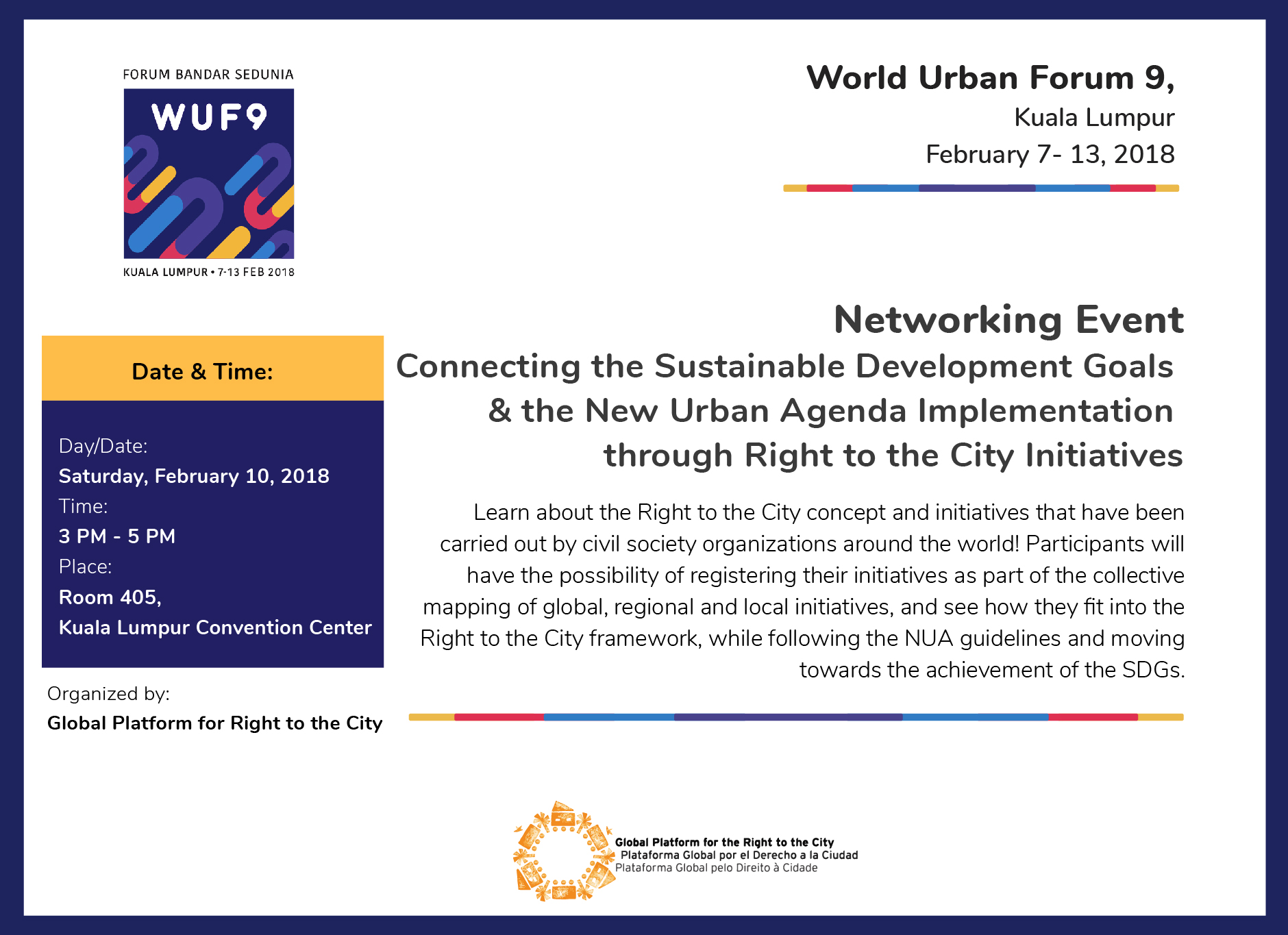 WUF9 Networking event. Connecting the Sustainable Development Goals & the New Urban Agenda Implementation through Right to the City Initiatives