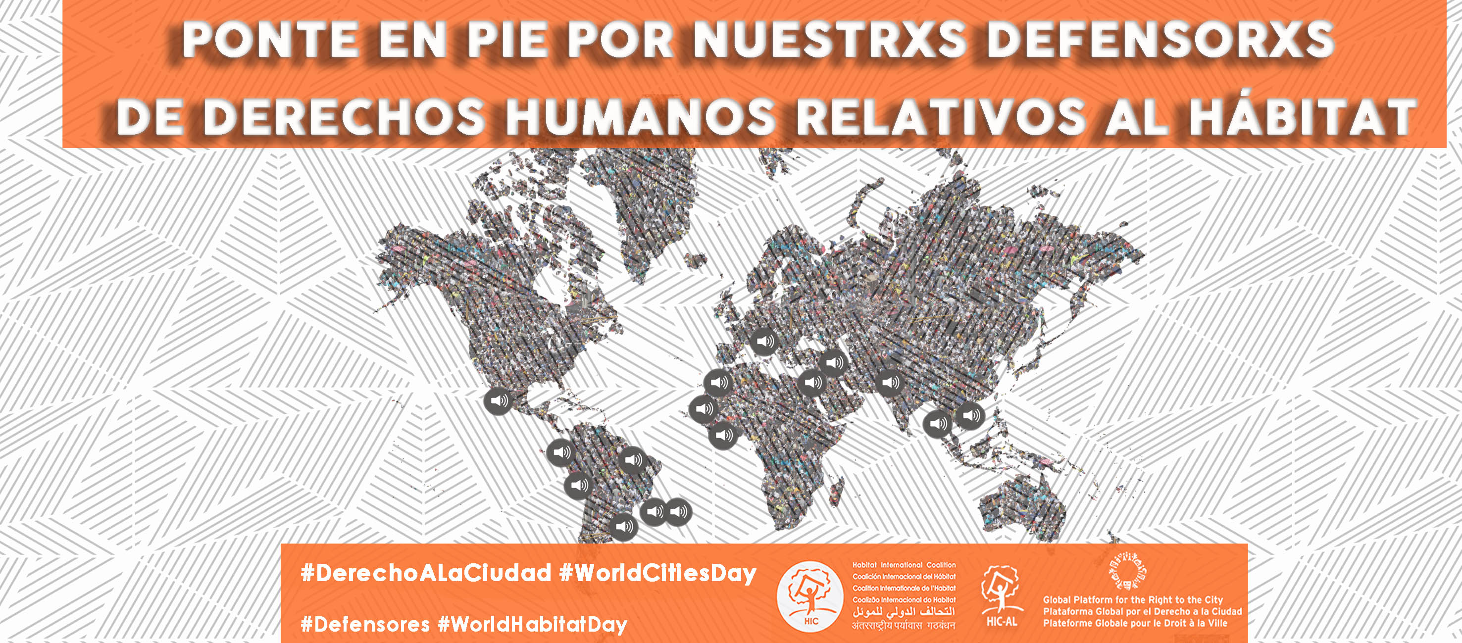 Día Mundial por el Derecho a la Ciudad ¡Ponte en Pie por Nuestros-as Defensores-as de Derechos Humanos relativos al Hábitat!