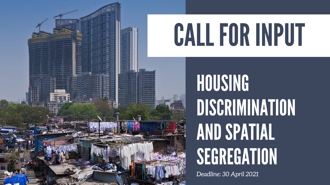 Le Rapporteur Spécial des Nations Unies lance un appel à contributions pour son nouveau rapport sur la discrimination en matière de logement et la ségrégation spatiale 