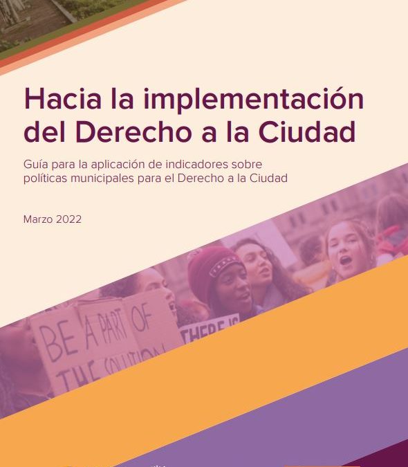 Towards the implementation of the Right to the City : Indicators Guide