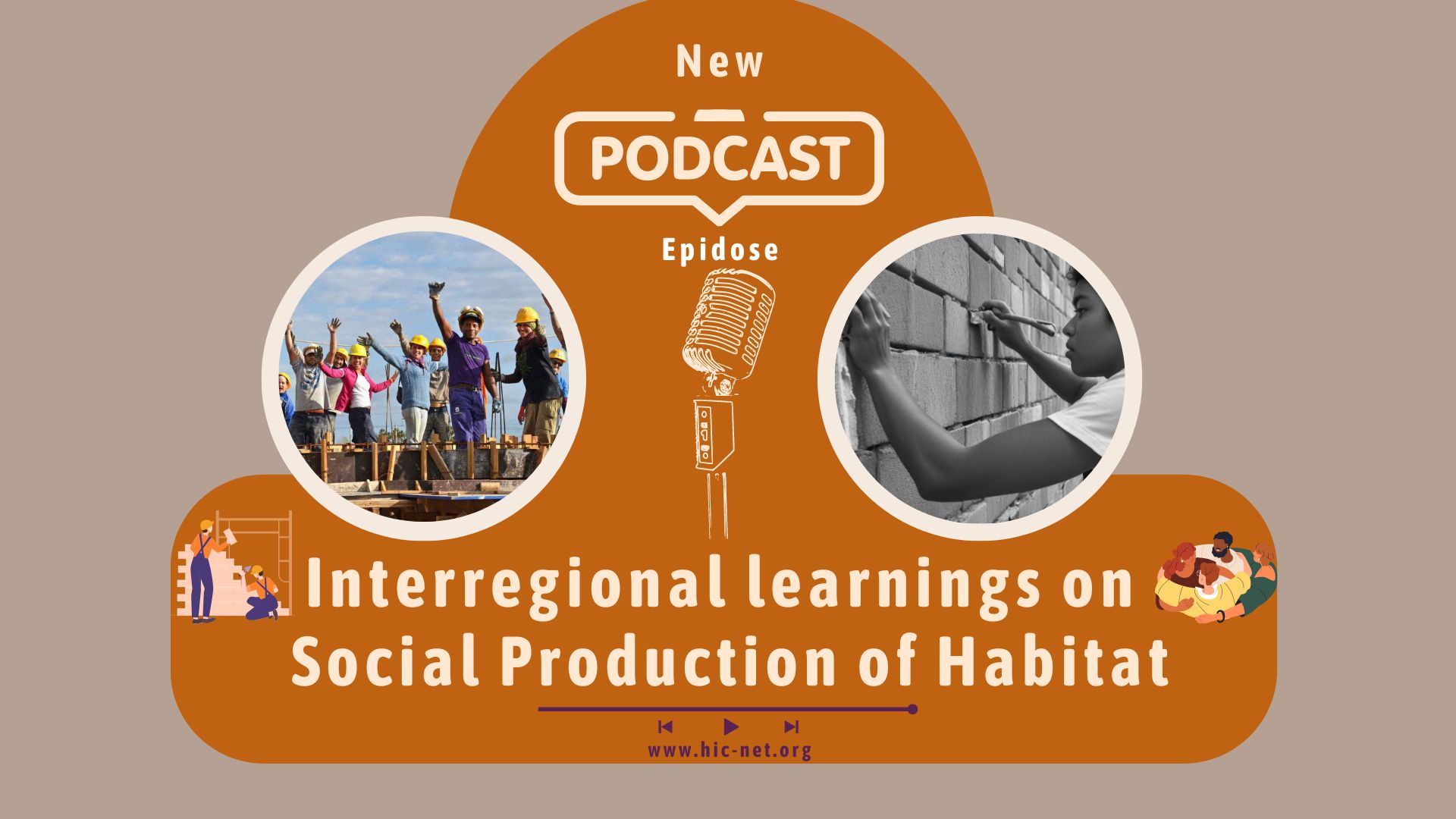 El aprendizaje interregional y la experiencia histórica de HIC sobre la Producción Social del Hábitat están ahora disponibles en un episodio único de podcast