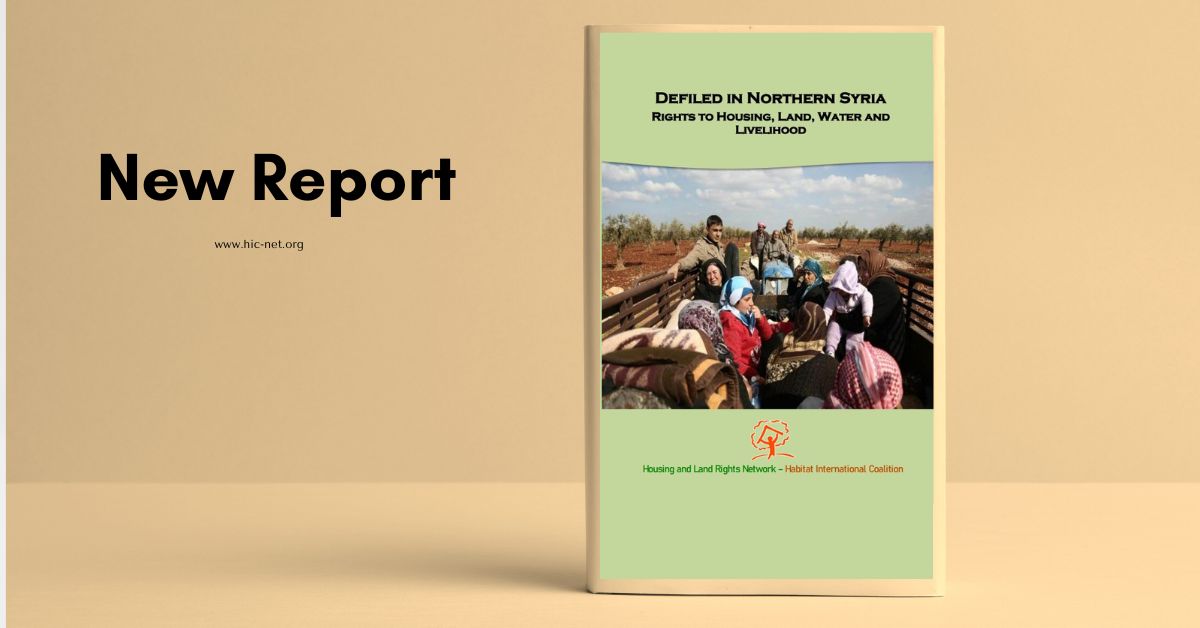 Nuevo informe – Desprovisión de derechos a la vivienda, la tierra, el agua y los medios de subsistencia en el Norte de Siria